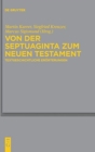 Von Der Septuaginta Zum Neuen Testament : Textgeschichtliche Erorterungen - Book
