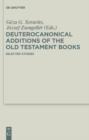 Deuterocanonical Additions of the Old Testament Books : Selected Studies - eBook
