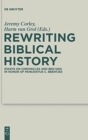 Rewriting Biblical History : Essays on Chronicles and Ben Sira in Honor of Pancratius C. Beentjes - Book