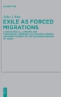 Exile as Forced Migrations : A Sociological, Literary, and Theological Approach on the Displacement and Resettlement of the Southern Kingdom of Judah - Book