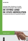 In Vitro and In Vivo Hemolysis : An Unresolved Dispute in Laboratory Medicine - Book