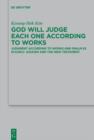 God Will Judge Each One According to Works : Judgment According to Works and Psalm 62 in Early Judaism and the New Testament - eBook