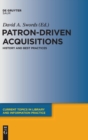 Patron-Driven Acquisitions : History and Best Practices - Book