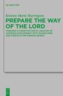 Prepare the Way of the Lord : Towards a Cognitive Poetic Analysis of Audience Involvement with Characters and Events in the Markan World - eBook
