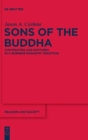 Sons of the Buddha : Continuities and Ruptures in a Burmese Monastic Tradition - Book
