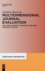 Multidimensional Journal Evaluation : Analyzing Scientific Periodicals beyond the Impact Factor - Book
