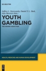 Youth Gambling : The Hidden Addiction - Book