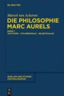 Die Philosophie Marc Aurels : Band 1: Textform - Stilmerkmale - Selbstdialog. Band 2: Themen - Begriffe - Argumente - Book
