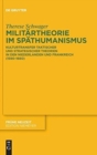 Militartheorie im Spathumanismus : Kulturtransfer taktischer und strategischer Theorien in den Niederlanden und Frankreich (1590-1660) - Book