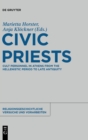 Civic Priests : Cult Personnel in Athens from the Hellenistic Period to Late Antiquity - Book