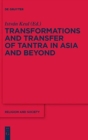 Transformations and Transfer of Tantra in Asia and Beyond - Book