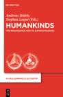 Humankinds : The Renaissance and Its Anthropologies - eBook