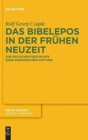 Das Bibelepos in der Fruhen Neuzeit : Zur deutschen Geschichte einer europaischen Gattung - Book