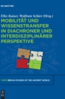 Mobilitat und Wissenstransfer in diachroner und interdisziplinarer Perspektive - Book