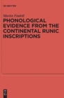 Phonological Evidence from the Continental Runic Inscriptions - Book