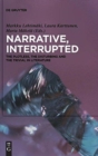 Narrative, Interrupted : The Plotless, the Disturbing and the Trivial in Literature - Book