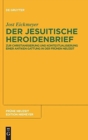 Der jesuitische Heroidenbrief : Zur Christianisierung und Kontextualisierung einer antiken Gattung in der Fruhen Neuzeit - Book