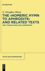 The "Homeric Hymn to Aphrodite" and Related Texts : Text, Translation and Commentary - Book