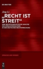 "Recht ist Streit" : Eine rechtslinguistische Analyse des Sprachverhaltens in der deutschen Rechtsprechung - Book