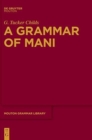 A Grammar of Mani - Book