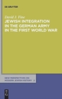 Jewish Integration in the German Army in the First World War - Book