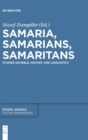 Samaria, Samarians, Samaritans : Studies on Bible, History and Linguistics - Book