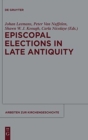 Episcopal Elections in Late Antiquity - Book