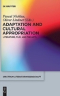 Adaptation and Cultural Appropriation : Literature, Film, and the Arts - Book