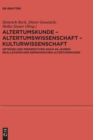 Altertumskunde - Altertumswissenschaft - Kulturwissenschaft : Ertrage Und Perspektiven Nach 40 Jahren Reallexikon Der Germanischen Altertumskunde - Book