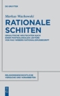 Rationale Schiiten : Ismailitische Weltsichten nach einer postkolonialen Lekture von Max Webers Rationalismusbegriff - Book
