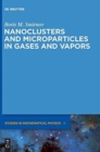 Nanoclusters and Microparticles in Gases and Vapors - Book