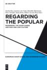 Regarding the Popular : Modernism, the Avant-Garde and High and Low Culture - eBook