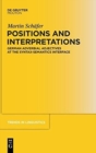 Positions and Interpretations : German Adverbial Adjectives at the Syntax-Semantics Interface - Book
