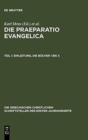 Die Praeparatio Evangelica. Teil 1: Einleitung. Die B?cher I Bis X - Book