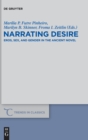 Narrating Desire : Eros, Sex, and Gender in the Ancient Novel - Book
