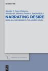 Narrating Desire : Eros, Sex, and Gender in the Ancient Novel - eBook