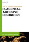 Placental Adhesive Disorders - eBook