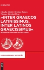 "Inter graecos latinissimus, inter latinos graecissimus" : Bessarion zwischen den Kulturen - Book