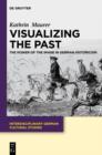 Visualizing the Past : The Power of the Image in German Historicism - eBook