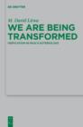 We Are Being Transformed : Deification in Paul's Soteriology - eBook