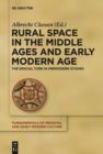Rural Space in the Middle Ages and Early Modern Age : The Spatial Turn in Premodern Studies - eBook