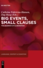 Big Events, Small Clauses : The Grammar of Elaboration - Book