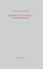 Aristotle's Psychology of Signification : A Commentary on "De Interpretatione" 16a 3-18 - Book