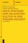 Neue Diskurse Der Gelehrtenkultur in Der Fruhen Neuzeit - Book