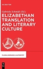 Elizabethan Translation and Literary Culture - Book