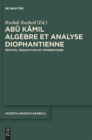 Abu Kamil : Algebre et analyse diophantienne. Edition, traduction et commentaire - Book