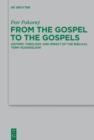 From the Gospel to the Gospels : History, Theology and Impact of the Biblical Term 'euangelion' - eBook