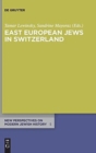 East European Jews in Switzerland - Book