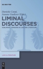 Liminal Discourses : Subliminal Tensions in Law and Literature - Book