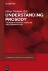Understanding Prosody : The Role of Context, Function and Communication - eBook